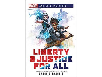 Aconyte - Liberty & Justice For All A Marvel: Xavier's Institute Novel - EN