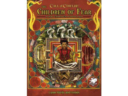 Chaosium - The Children of Fear - A 1920s Campaign Across Asia
