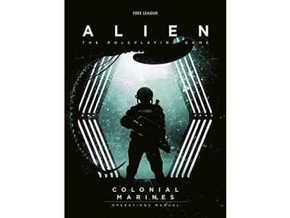 Free League Publishing - Alien RPG Colonial Marines Operations Manual