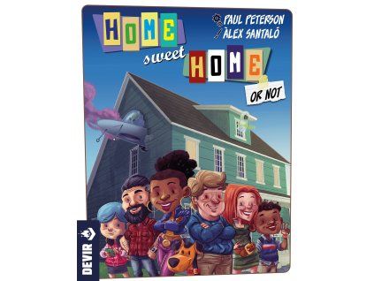 Home Sweet Home (or Not)