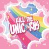 Morning - Kill the Unicorns